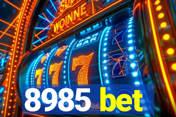 8985 bet